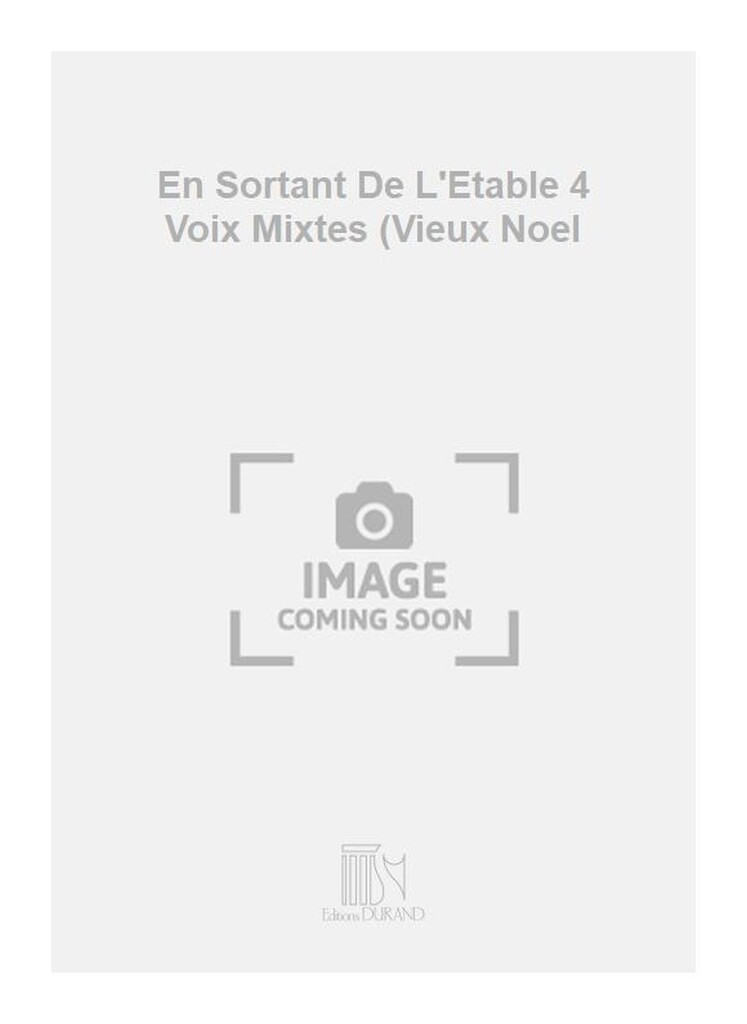 En Sortant De L'Etable 4 Voix Mixtes (Vieux Noel